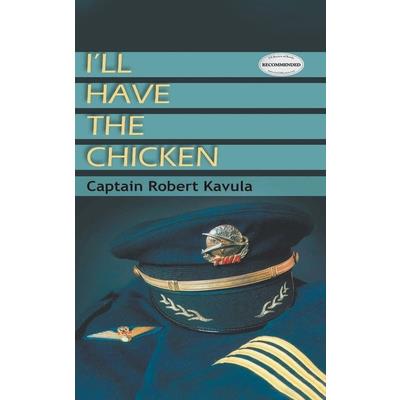 I’ll Have the Chicken I’ll Have the Chicken