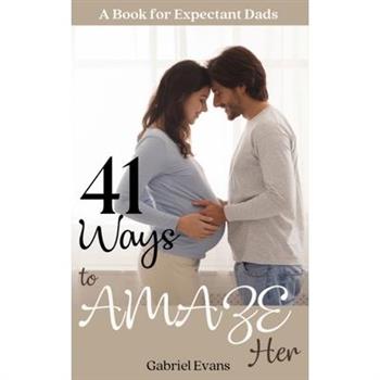 41 Ways to AMAZE Her 41 Ways to AMAZE Her