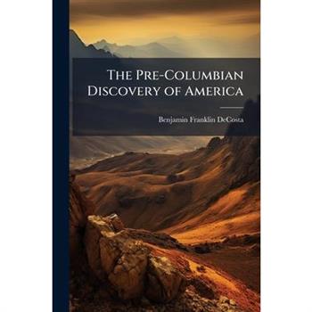 The Pre-Columbian Discovery of America