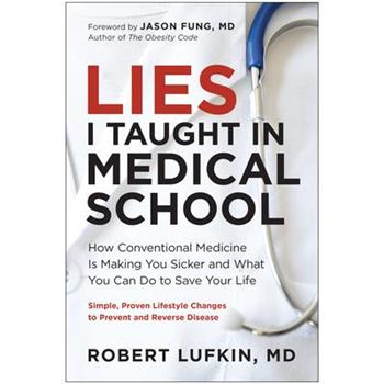 Lies I Taught in Medical School