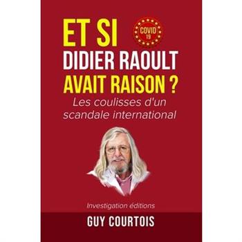 Et si Didier Raoult avait raison ?