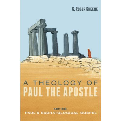 A Theology of Paul the Apostle, Part One