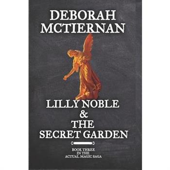 Lilly Noble & the Secret Garden