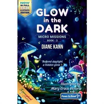 Glow in the Dark (Full-Color Illustrated Edition)