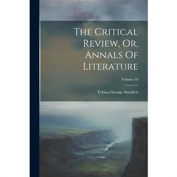 The Critical Review, Or, Annals Of Literature; Volume 10