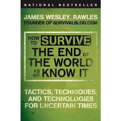How to Survive the End of the World As We Know It