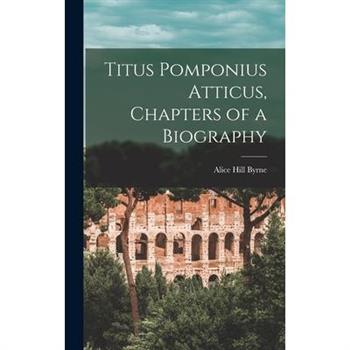 Titus Pomponius Atticus, Chapters of a Biography