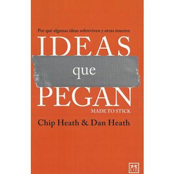 Ideas que pegan/ Made to Stick