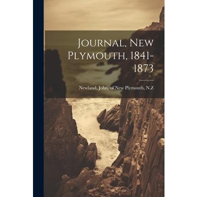 Journal, New Plymouth, 1841-1873