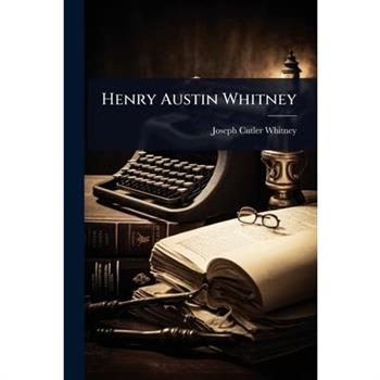 Henry Austin Whitney