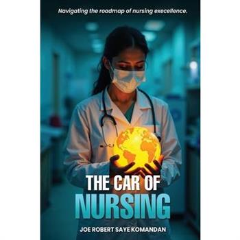 The CAR of Nursing