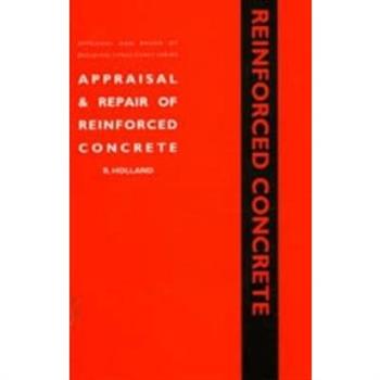 Appraisal and Repair of Reinforced Concrete (Appraisal and Repair of Building Structures Series)