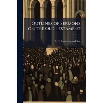 Outlines of Sermons on the Old Testament