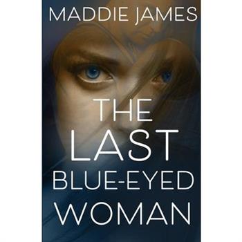 The Last Blue-Eyed Woman