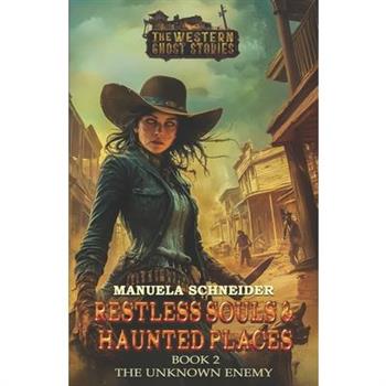 Restless Souls & Haunted Places Book 2