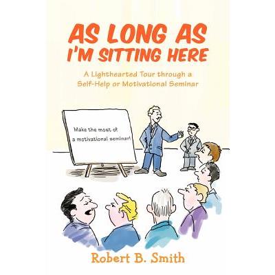 As Long as I’m Sitting Here