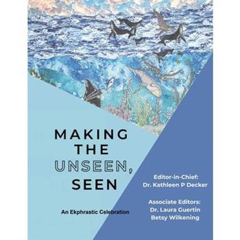 Making the Unseen, Seen