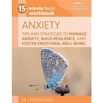 15-Minute Focus: Anxiety Workbook