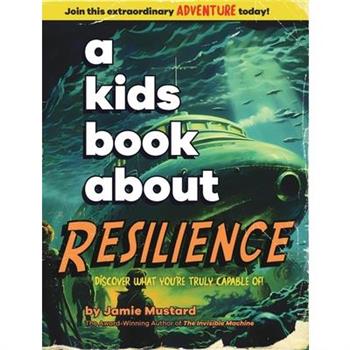 A Kids Book About Resilience
