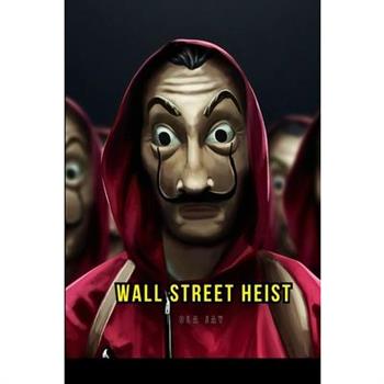 Wall Street Heist