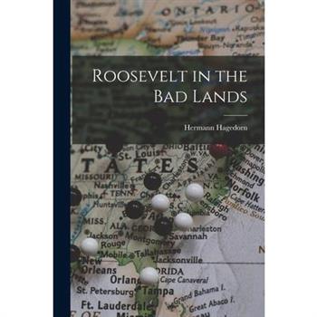 Roosevelt in the Bad Lands