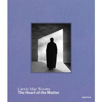 Carrie Mae Weems: The Heart of the Matter