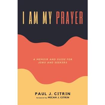 I Am My Prayer