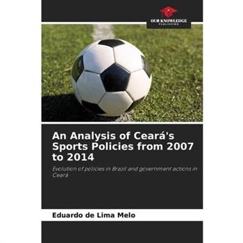 An Analysis of Cear獺’s Sports Policies from 2007 to 2014