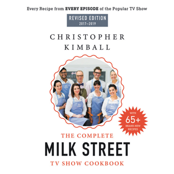 The Complete Milk Street TV Show Cookbook, 2017-2019