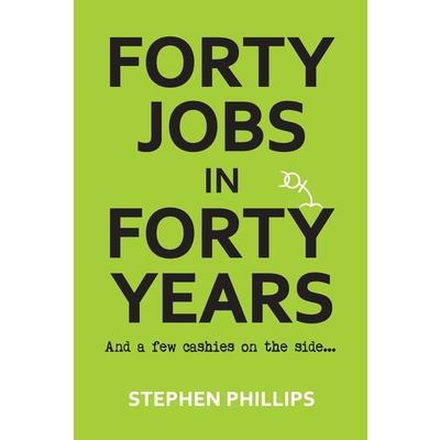 Forty Jobs in Forty Years