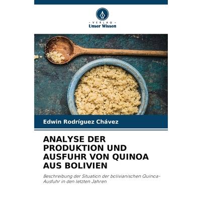 Analyse Der Produktion Und Ausfuhr Von Quinoa Aus Bolivien