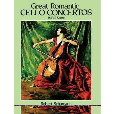 Great Romantic Cello Concertos in Full Score
