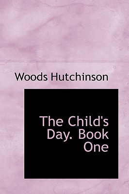 The Child’s Day. Book One