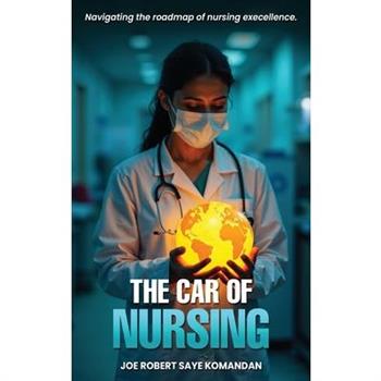 The CAR of Nursing