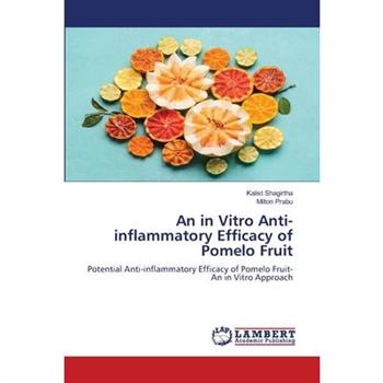 An in Vitro Anti-inflammatory Efficacy of Pomelo Fruit