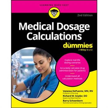 Medical Dosage Calculations for Dummies
