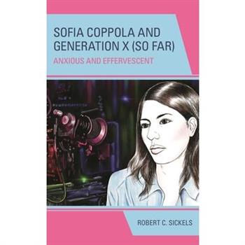 Sofia Coppola and Generation X (So Far)
