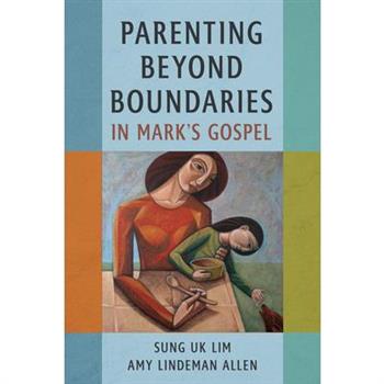 Parenting Beyond Boundaries in Mark's Gospel