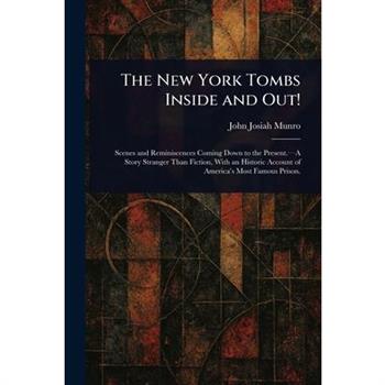 The New York Tombs Inside and Out!