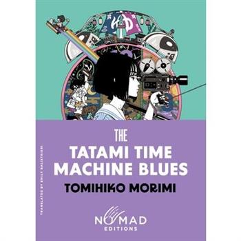 The Tatami Time Machine Blues (Nomad Edition)