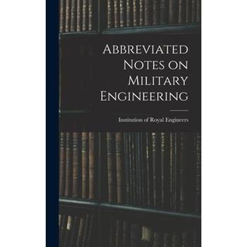 Abbreviated Notes on Military Engineering