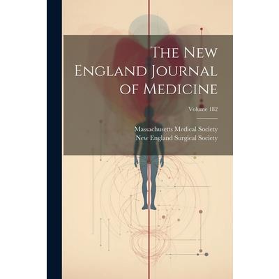 The New England Journal of Medicine; Volume 182