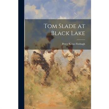 Tom Slade at Black Lake