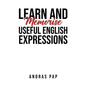Learn and Memorise Useful English Expressions