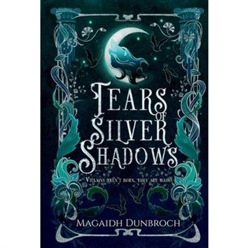 Tears of Silver Shadows