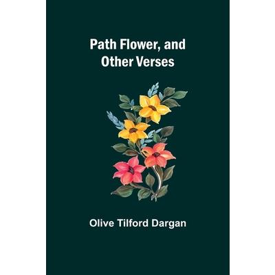 Path Flower, and Other Verses