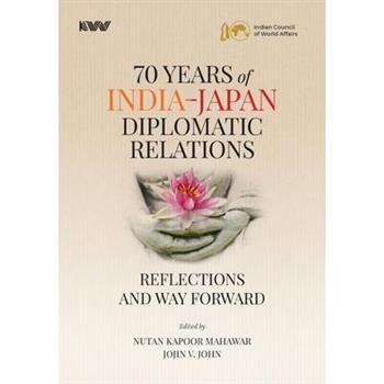 Seventy Years of India-Japan Diplomatic Relations