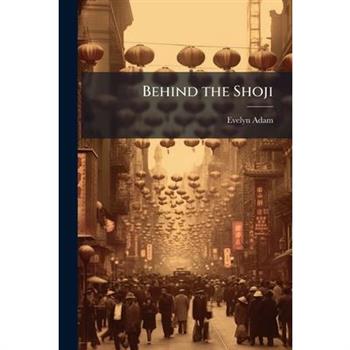 Behind the Shoji