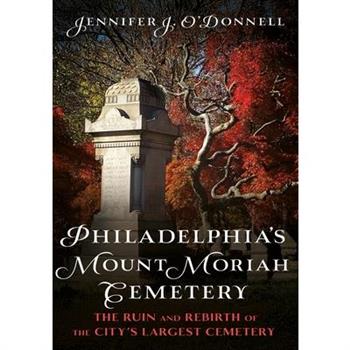 Philadelphia's Mount Moriah Cemetery