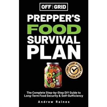 Off The Grid Prepper's Food Survival Plan